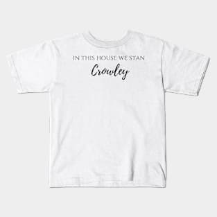 this house we stan Crowley supernatural Kids T-Shirt